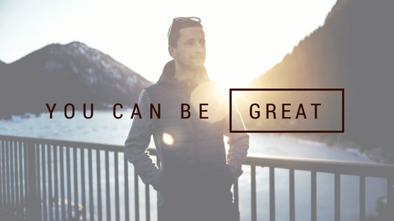 You Can Be Great
