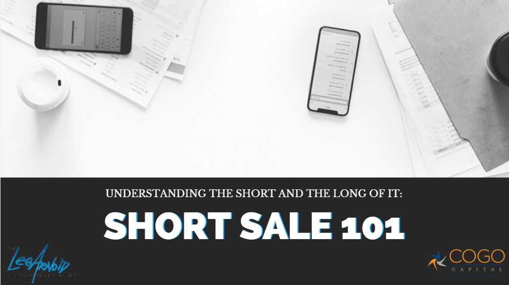 Understanding the Short and the Long of it: Short Sale 101